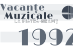 Vacanţe Muzicale la Piatra-Neamţ – ediţia a XXI-a, 21 – 29 iunie 1992